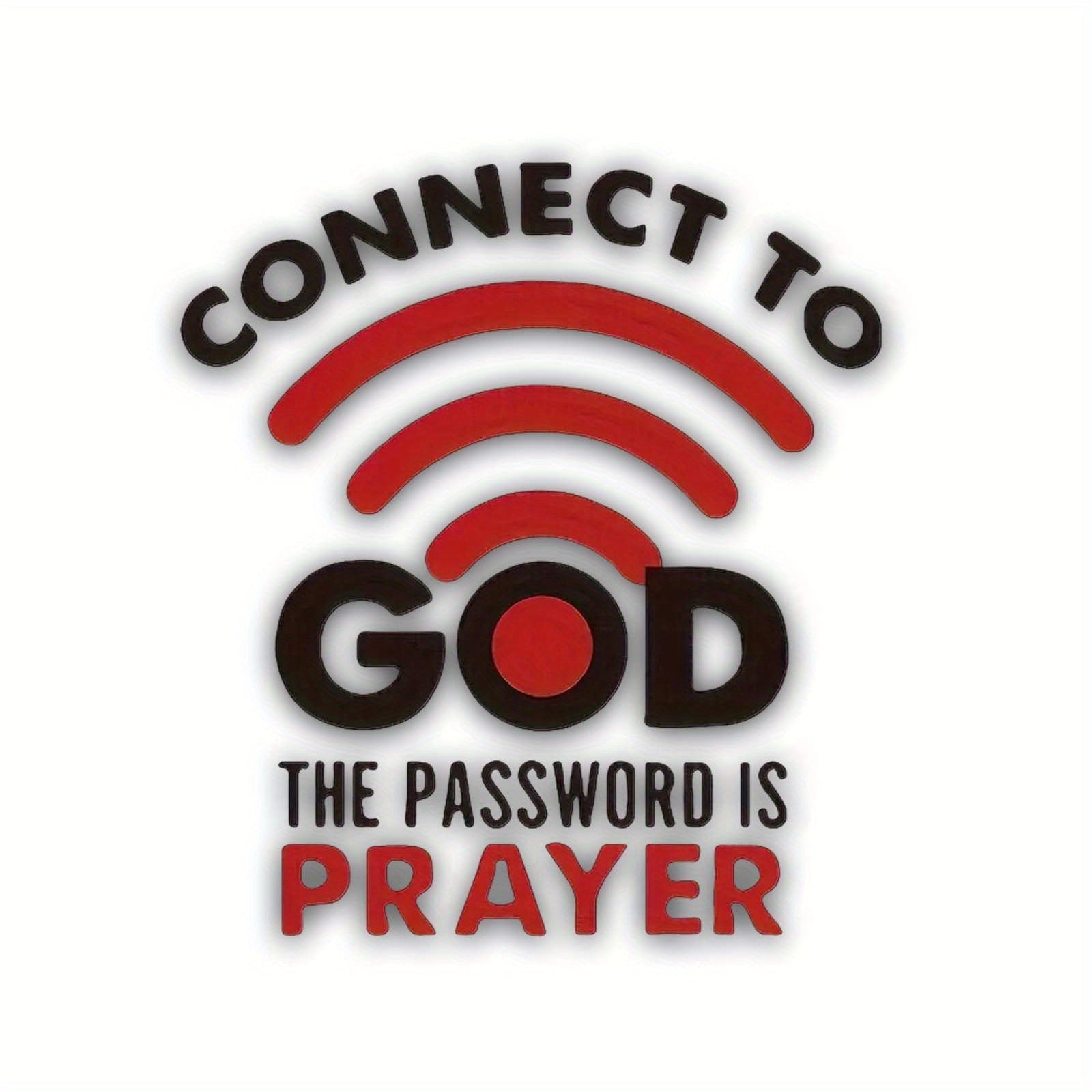 1pc "Connect to God, The Password Is Prayer" 7.62 cm Sticker- Breathable Paint Decal for Cars, Laptops, Water Bottles, Motorcycles, Windows, Walls, Cups And Bumpers | Humorous And Inspirational Design