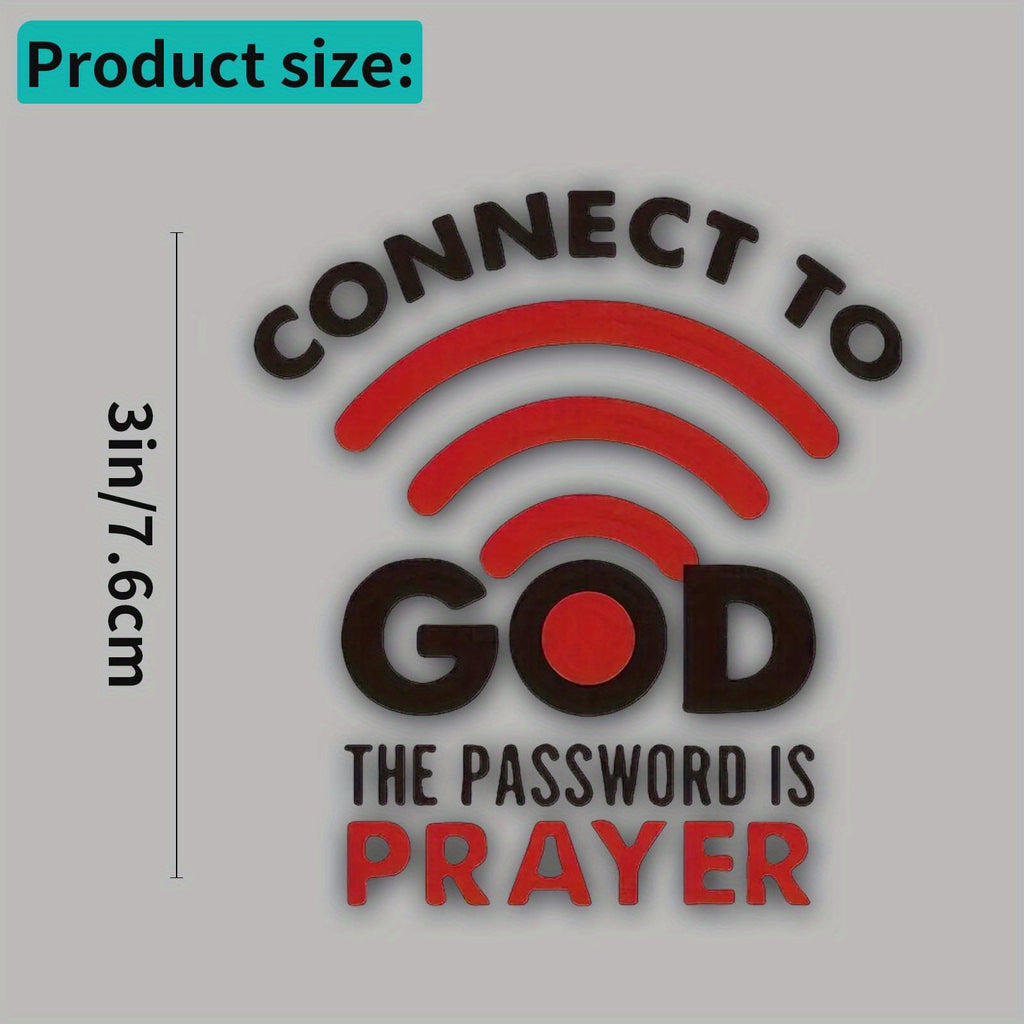 1pc "Connect to God, The Password Is Prayer" 7.62 cm Sticker- Breathable Paint Decal for Cars, Laptops, Water Bottles, Motorcycles, Windows, Walls, Cups And Bumpers | Humorous And Inspirational Design