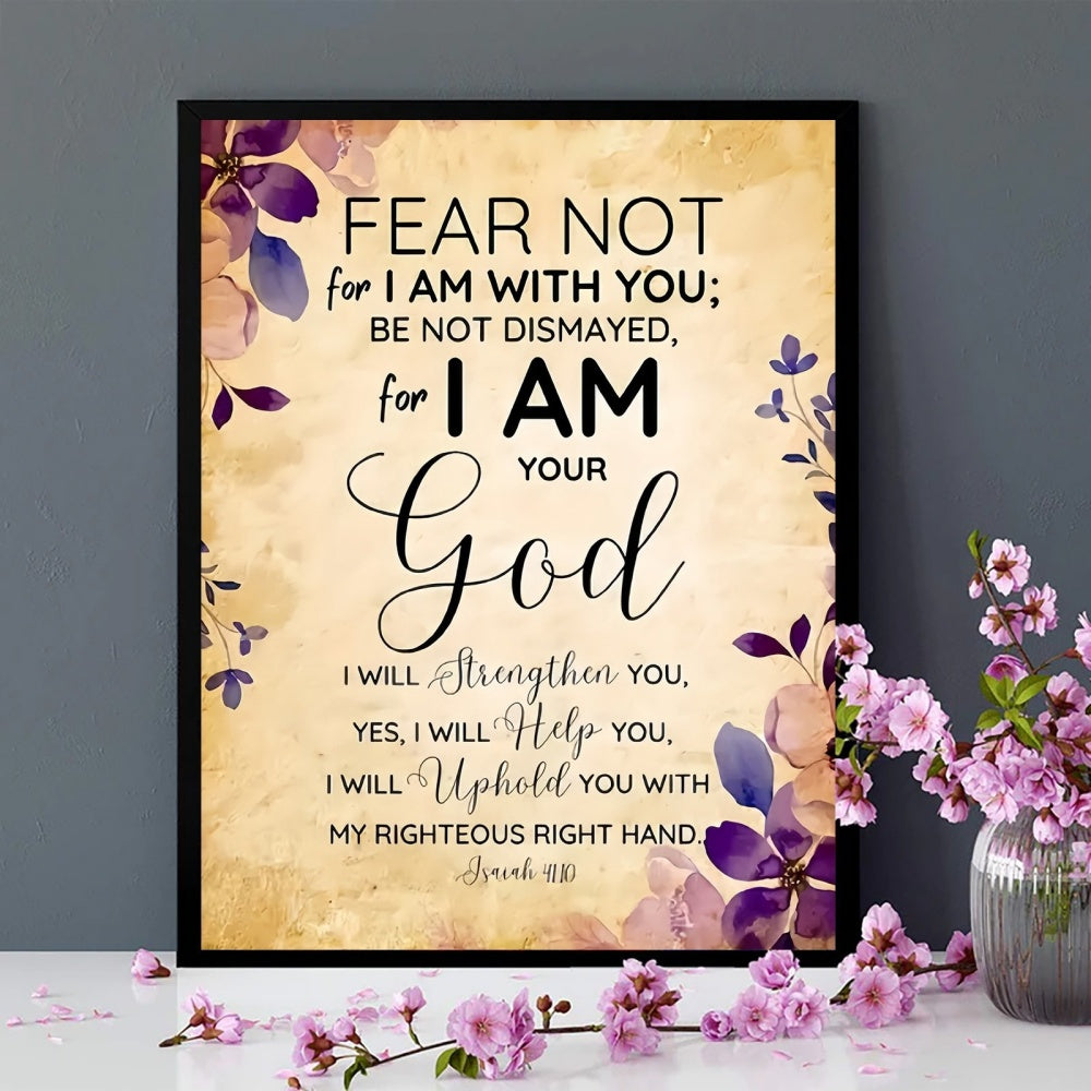 Holy Bible Verse Wall Art Poster - Fear Not, for I Am with You Isaiah 41:10 - Unframed Religious Scripture Wall Decor, Perfect for Living Room, Bedroom, Home - Unique Gift for Her or Him - 12x16 Inches,Halloween Christmas Decor